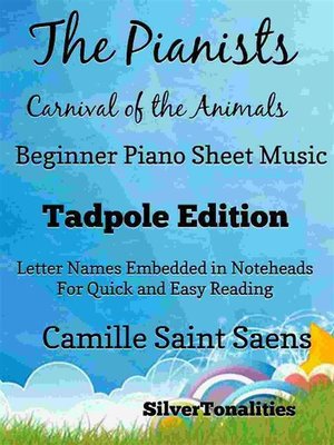 cover image of Pianists Carnival of the Animals Beginner Piano Sheet Music Tadpole Edition